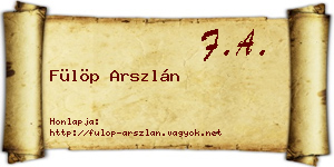 Fülöp Arszlán névjegykártya